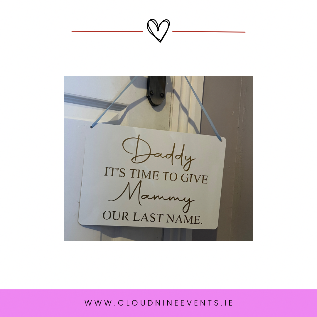 Daddy it’s time to give Mammy our last name